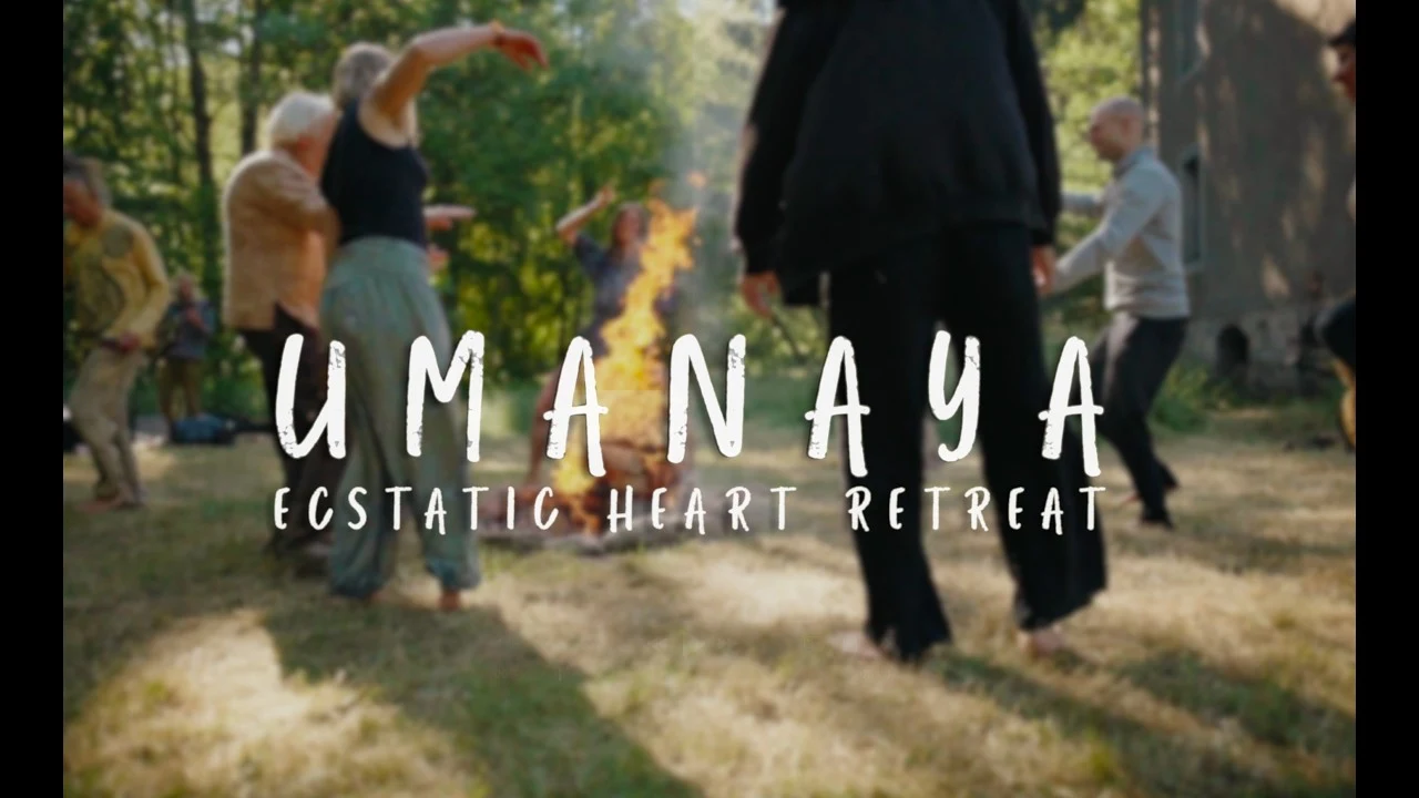 Umanaya — Ecstatic Heart Retreat at Le Moulin d’Abondance — official video poster